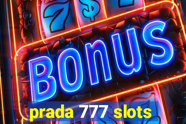 prada 777 slots